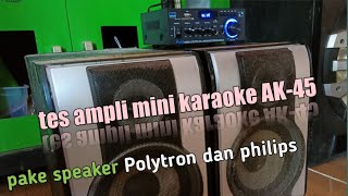 tes ampli mini karaoke AK45 [upl. by Guildroy930]