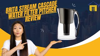 Brita Stream Cascade Water Filter Pitcher Review [upl. by Eiggep343]