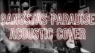 Gangstas Paradise Acoustic Cover [upl. by Santa]