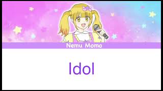 Idol  Nemu Momo Romaji Lyrics [upl. by Elianora]