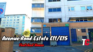 Avenue Road Estate Thatched House Waltham Forest Leytonstone E11 E15Uk Hood Vlogs [upl. by Ecnesse]