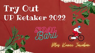 Try Out UP Retaker 2022 Part 1 Plus kunci jawaban [upl. by Eudocia]