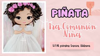 Piñata primera comunión Niña 🍇👰 [upl. by Trimble527]