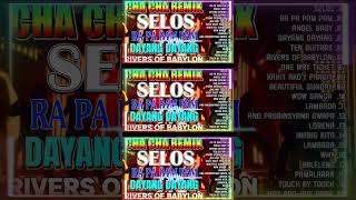 🔓🇵🇭New💥 Selos💘Nonstop Cha Cha Disco Remix 2024🎀Bagong Nonstop Cha Cha Remix 2024🍒 [upl. by Rosemaria]