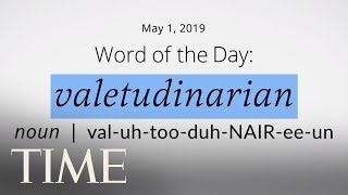 Word Of The Day VALETUDINARIAN  MerriamWebster Word Of The Day  TIME [upl. by Akenehs]