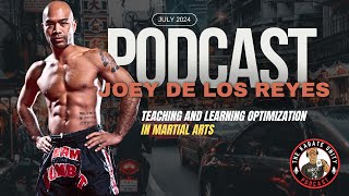 Elevate your Martial Arts TEACHING AND TRAINING with Joey De Los Reyes [upl. by Karna]