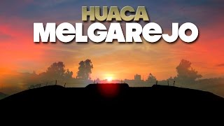 Huaca Melgarejo  Luxsenk Testigo [upl. by Einberger]