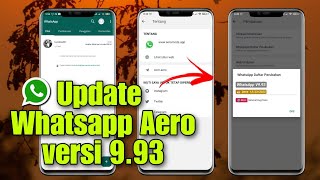 Cara Update Whatsapp Aero v993 Terbaru 2024 [upl. by Dlorej876]