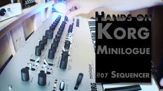 Hands on Korg Minilogue 07 Sequencer [upl. by Anoiuq]