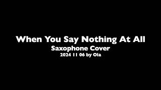 When You Say Nothing At All  Ronan Keating  Alto Saxophone cover by Ola [upl. by Powell]