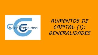 AUMENTOS DE CAPITAL I GENERALIDADES [upl. by Elehcor]