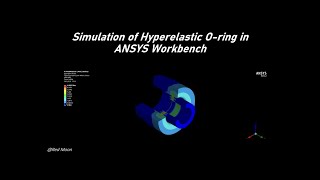 Simulation for Hyperelastic Oring in ANSYS Workbench  PISTON SEAL [upl. by Nahoj]