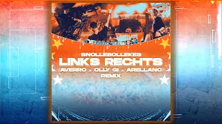 SNOLLEBOLLEKES  LINKS RECHTS AVERRO Olly Gi amp Arellano Rave Remix [upl. by Nwahsauq]