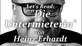 Lets Read Heinz Erhardt  Die Untermieterin [upl. by Nnyllaf]