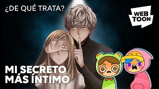 Mi secreto más íntimo  ¿De qué trata  WEBTOON [upl. by Winn]