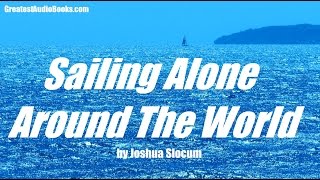 SAILING ALONE AROUND THE WORLD  FULL AudioBook [upl. by Halie]