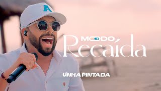 Unha Pintada  Modo Recaída Clipe Oficial [upl. by Igal178]