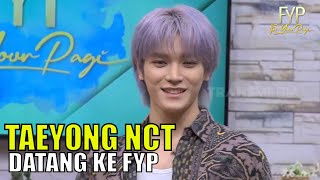 Eksklusif LEE TAEYONG NCT Datang Ke FYP  FYP 170723 Part 1 [upl. by Hughie643]