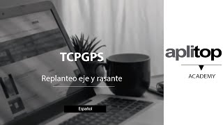 TcpGPS  Replanteo de Eje y Rasante [upl. by Iidnarb]