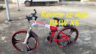 REVIEW ĐÁNH GIÁ XE ĐẠP GẤP THỂ THAO ĐỊA HÌNH BMW X6  Tấn Thành Vlog [upl. by Rivi610]