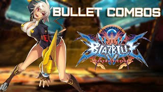 BBCF Bullet Combos [upl. by Yzzo]