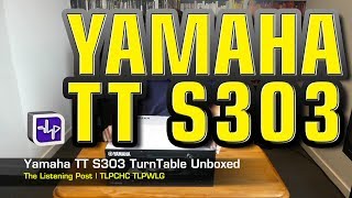 Yamaha TTS303 Turntable Unboxed  The Listening Post  TLPCHC TLPWLG [upl. by Ansev832]