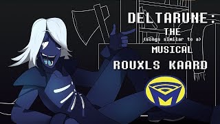 Deltarune the not Musical  Rouxls Kaard [upl. by Violetta547]