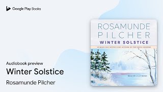 Winter Solstice by Rosamunde Pilcher · Audiobook preview [upl. by Dyraj458]