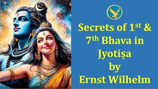 Secrets of 1st amp 7th Houses in Vedic Astrology by Ernst Wilhelm [upl. by Aisatana]