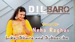 DILBARO  Razi  Alia Bhattcover by Neha Raghav [upl. by Attikin]