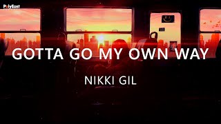 Nikki Gil  Gotta Go My Own Way Lyric Video [upl. by Einor]