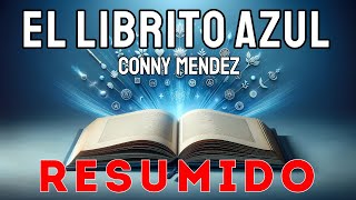 📘 Libro resumido  El LIBRITO AZUL de Conny Méndez  en 15 minutos [upl. by Annal72]