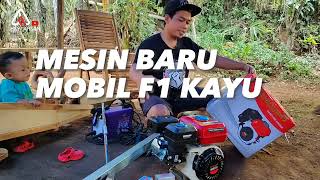 biaya Mesin baru mobil F1 kayu [upl. by Mizuki]