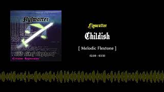 Melodic Flextone Flyswatter  Childish [upl. by Obmar]