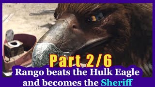 Rango Part 26  Full MOVIE   Rango beats the Hulk Eagle and becomes the Sheriff of the Town [upl. by Iffar176]