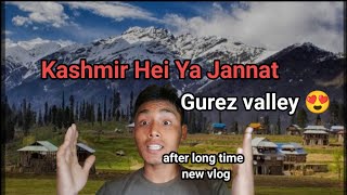 Ajaw Dekho Kashmir ka Gurez valley 😍  After Long Time New Kasmir Vlog😊  D total Blast [upl. by Gervais]