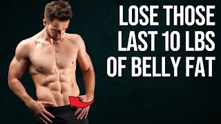 How to Lose The Last 10 Pounds of Stubborn Belly Fat 5 Habits [upl. by Grossman]