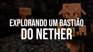 EXPLORANDO UM BASTIÃO DO NETHER Minecraft 5 [upl. by Redfield]