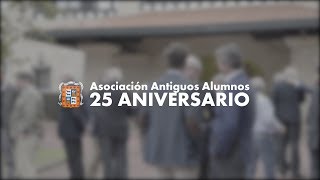 25 aniversario Asociación Antiguos Alumnos [upl. by Emmerie616]