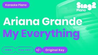 Ariana Grande  My Everything Karaoke Piano [upl. by Arbba]