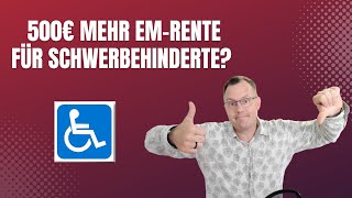 Gibt es 500€ mehr EMRente weil ich schwerbehindert bin Zuschlag an Extra Entgeltpunkten [upl. by Norri]