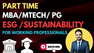 Part time master degree MBAMTech  PG in ESG  Sustainability for working professionals in india [upl. by Hares]