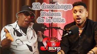 DESAHOGO DE NELSON DE LA OLLA EL SHOW DE SILVIO [upl. by Pacheco971]