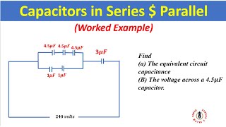 How to Find Capacitors in Series amp Parallel Worked Example [upl. by Yelnik]