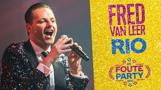 Fred van Leer  Rio  Foute Party 2016 [upl. by Agnew]