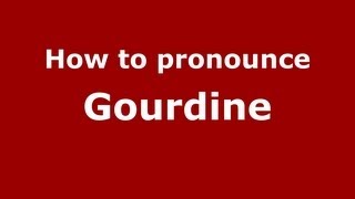 How to Pronounce Gourdine  PronounceNamescom [upl. by Yeo]