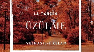 LA TAHZEN ÜZÜLME  MEVLANA CELALEDDİN RUMİ ŞİİR [upl. by Rosenkrantz]