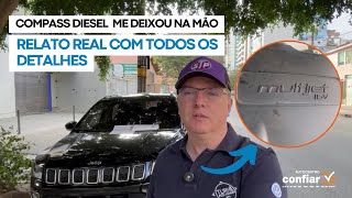 Meu Compass Diesel me deixou na mão Eu sou a vítima desta vez Relato real com todos os detalhes [upl. by Lud267]