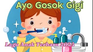 Ayo Gosok Gigi  Lagu Anak anak Terbaru 2024 laguanak laguanakindonesia [upl. by Batsheva]