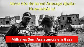 Solidariedade e Desafios O Papel da UNRWA no Conflito IsraelPalestina [upl. by Weslee]